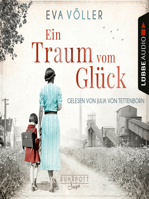 Title details for Ein Traum vom Glück--Die Ruhrpott-Saga, Teil 1 by Eva Völler - Available